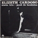 Elizeth Cardoso & Zimbo Trio & Jacob Do Bandolim - Vol. 2